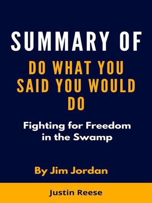 cover image of Summary of Do What You Said You Would Do by Jim Jordan